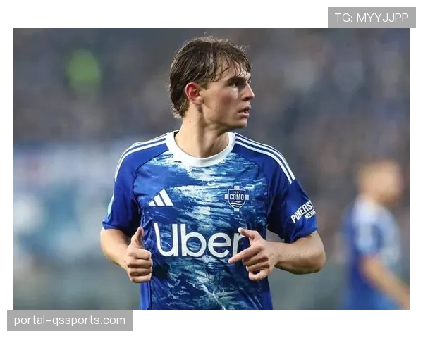 皇马关注尼科·帕斯，科莫新星本赛季进球助攻皆5+